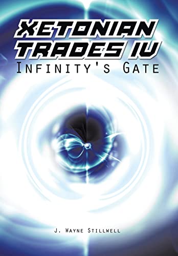 Imagen de archivo de Xetonian Trades IV Infinity's Gate a la venta por PBShop.store US