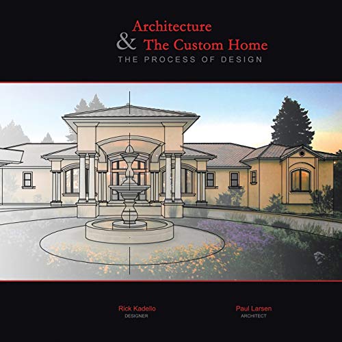 Stock image for Architecture & The Custom Home: The Process of Design for sale by Lucky's Textbooks