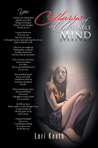 Stock image for Catharsis of an Unstable Mind: Writings of a Bi-Polar, Recovering Alcoholic Addict for sale by Chiron Media