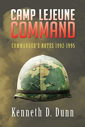 Imagen de archivo de Camp Lejeune Command: Commander's Notes 1992-1995 a la venta por Lucky's Textbooks