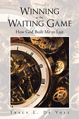 Imagen de archivo de Winning at the Waiting Game: How God Built Me to Last a la venta por Chiron Media