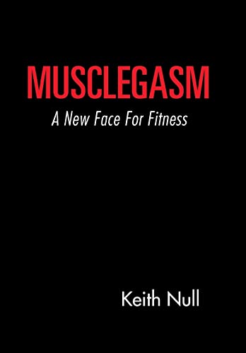 9781491862186: Musclegasm: A New Face for Fitness