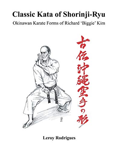 Beispielbild fr Classic Kata of Shorinji Ryu: Okinawan Karate Forms of Richard 'Biggie' Kim zum Verkauf von GF Books, Inc.