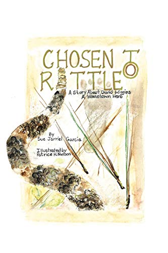 9781491866375: Chosen to Rattle: A Story About David Wiggins, A Hometown Hero