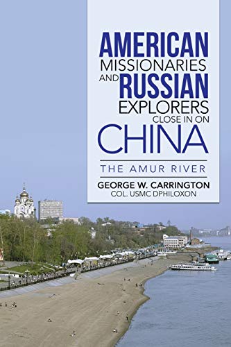 Stock image for American Missionaries and Russian Explorers Close in on China for sale by GF Books, Inc.