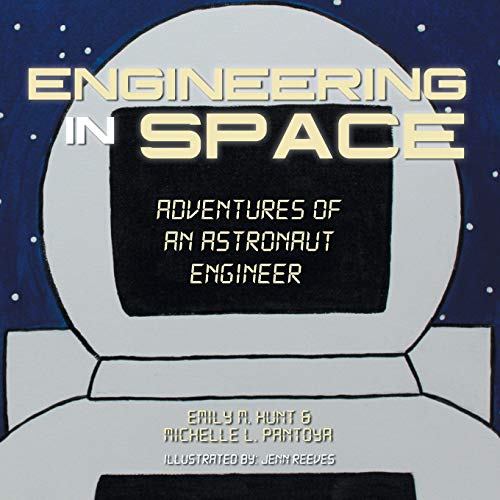 Stock image for Engineering in Space: Adventures of an Astronaut Engineer for sale by Irish Booksellers