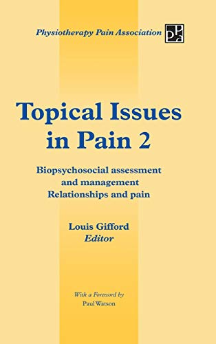 9781491876725: Topical Issues in Pain 2: Biopsychosocial Assessment and Management Relationships and Pain
