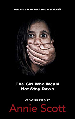 Beispielbild fr The Girl Who Would Not Stay Down zum Verkauf von WorldofBooks