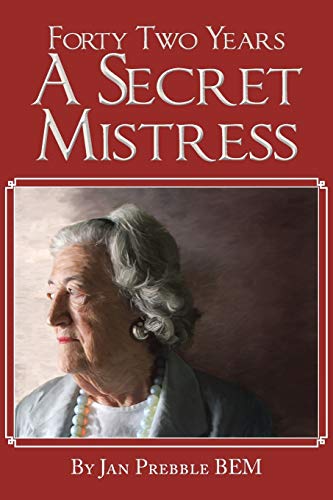 9781491883853: Forty Two Years a Secret Mistress