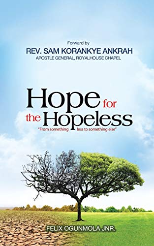 Beispielbild fr HOPE FOR THE HOPELESS: from something less to something else zum Verkauf von Chiron Media