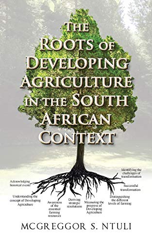 Beispielbild fr The Roots of Developing Agriculture in the South African Context zum Verkauf von Chiron Media