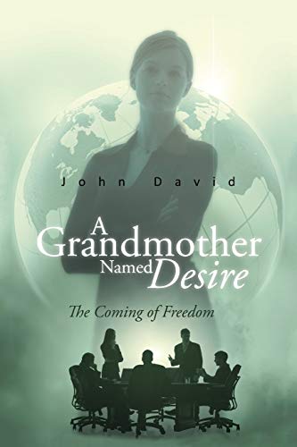 9781491893449: A Grandmother Named Desire: The Coming of Freedom