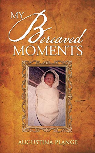 Stock image for MY BEREAVED MOMENTS for sale by Chiron Media