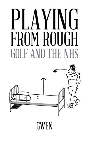 Stock image for Playing from Rough: Golf and the Nhs for sale by Chiron Media