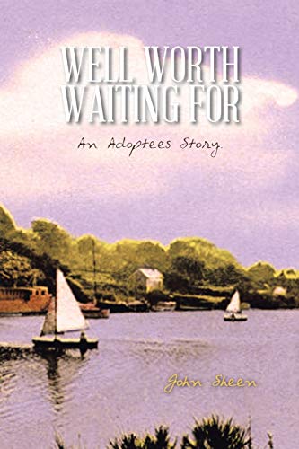 Beispielbild fr Well Worth Waiting for: An Adoptees Story. zum Verkauf von Lucky's Textbooks