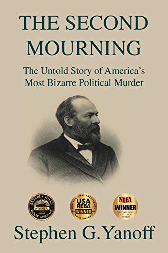 9781491899908: THE SECOND MOURNING: The Untold Story of America's Most Bizarre Political Murder