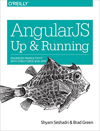 Beispielbild fr AngularJS: up and Running : Enhanced Productivity with Structured Web Apps zum Verkauf von Better World Books