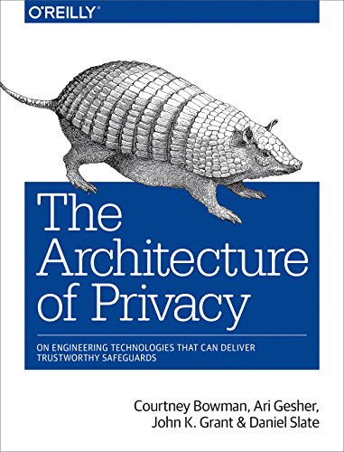 Stock image for The Architecture of Privacy : On Engineering Technologies That Can Deliver Trustworthy Safeguards for sale by Better World Books