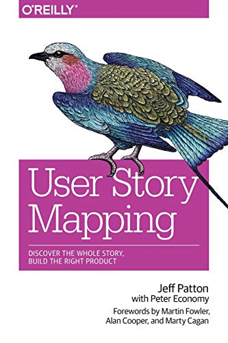 9781491904909: User Story Mapping: Discover the Whole Story, Build the Right Product