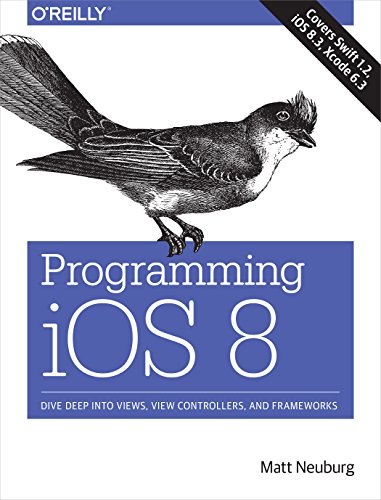 Stock image for Programming IOS 8 : Dive Deep into Views, View Controllers, and Frameworks for sale by Better World Books
