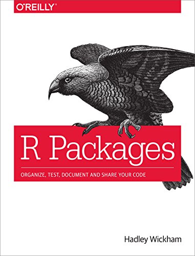 Beispielbild fr R Packages: Organize, Test, Document, and Share Your Code zum Verkauf von BooksRun