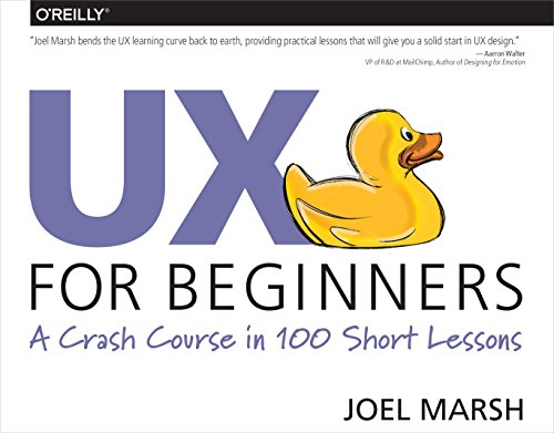 9781491912683: UX for Beginners: A Crash Course in 100 Short Lessons