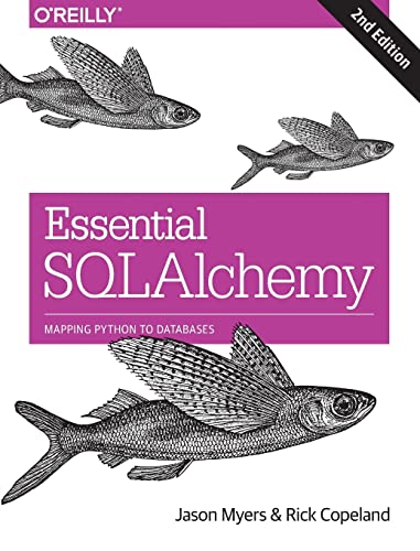 Imagen de archivo de Essential SQLAlchemy: Mapping Python to Databases a la venta por ThriftBooks-Dallas