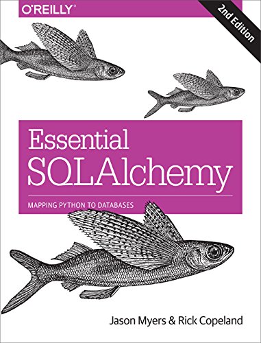 Stock image for Essential SQLAlchemy: Mapping Python to Databases for sale by SecondSale