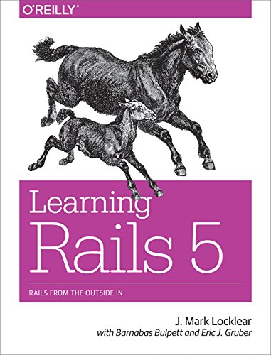 Beispielbild fr Learning Rails 5: Rails from the Outside in zum Verkauf von WorldofBooks