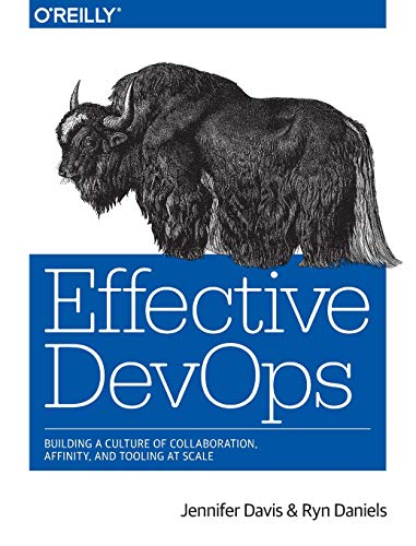 Beispielbild fr Effective DevOps: Building a Culture of Collaboration, Affinity, and Tooling at Scale zum Verkauf von BooksRun