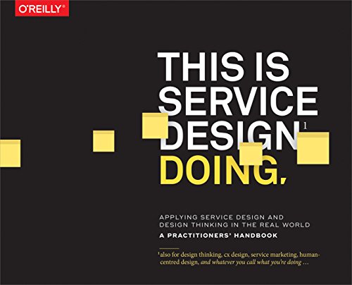 Beispielbild fr This Is Service Design Doing: Applying Service Design Thinking in the Real World zum Verkauf von SecondSale