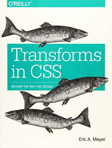 Imagen de archivo de Transforms in CSS: Revamp the Way You Design a la venta por ThriftBooks-Dallas