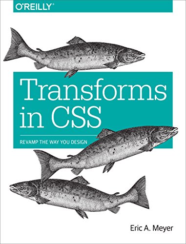 9781491928158: Transforms in CSS: Revamp the Way You Design