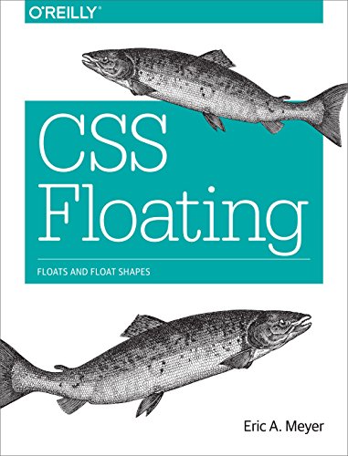 9781491929643: CSS Floating: Floats and Float Shapes