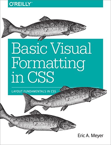 9781491929964: Basic Visual Formatting in CSS: Layout Fundamentals in CSS