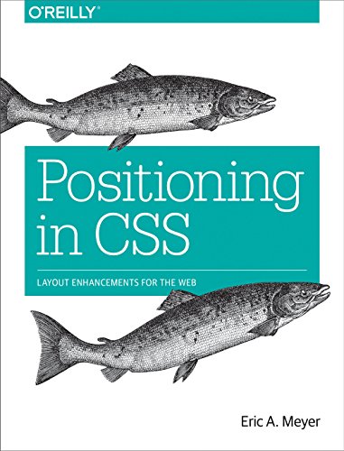 9781491930373: Positioning in CSS: Layout Enhancements for the Web