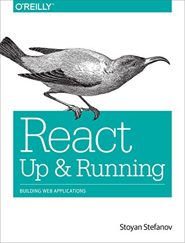 9781491931820: React: Up & Running: Building Web Applications