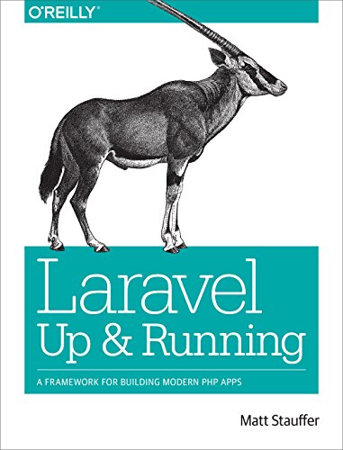 Stock image for Laravel: Up and Running: A Framework for Building Modern PHP Apps for sale by ThriftBooks-Atlanta