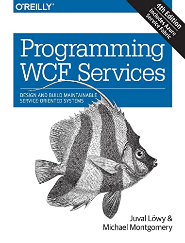 Stock image for Programming WCF Services: Design and Build Maintainable Service-Oriented Systems for sale by HPB-Red