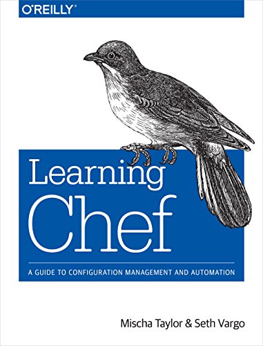 Stock image for Learning Chef: A Guide to Configuration Management and Automation for sale by ThriftBooks-Atlanta