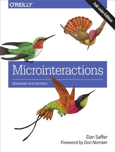 Beispielbild fr Microinteractions: Full Color Edition: Designing with Details zum Verkauf von Monster Bookshop