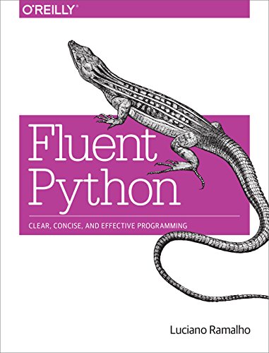 9781491946008: Fluent Python: Clear, Concise, and Effective Programming