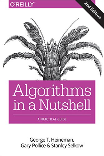 9781491948927: Algorithms in a Nutshell: A Practical Guide