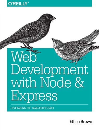 Beispielbild fr Web Development with Node and Express: Leveraging the JavaScript Stack zum Verkauf von SecondSale