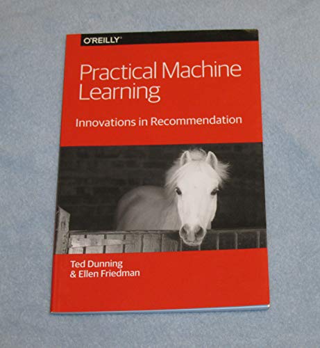 9781491950388: Dunning: Practical Machine Learning: Innovations