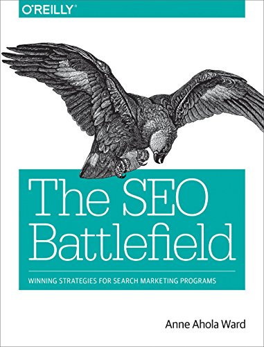 Beispielbild fr The SEO Battlefield: Winning Strategies for Search Marketing Programs zum Verkauf von WorldofBooks