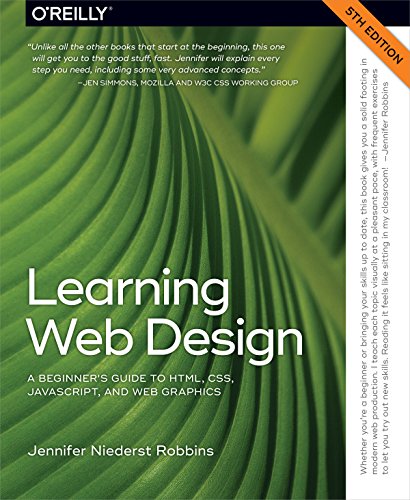 Beispielbild fr Learning Web Design: A Beginner's Guide to HTML, CSS, JavaScript, and Web Graphics zum Verkauf von BooksRun