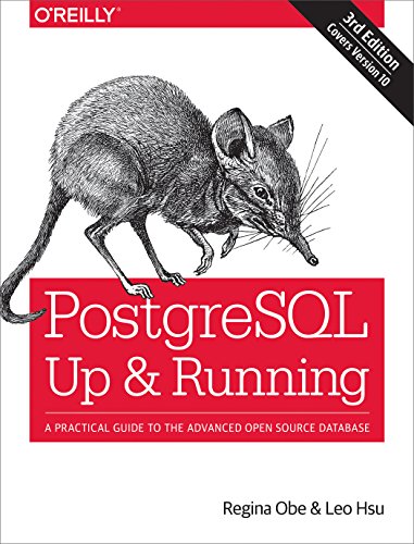9781491963418: PostgreSQL – Up and Running 3e: A Practical Guide to the Advanced Open Source Database
