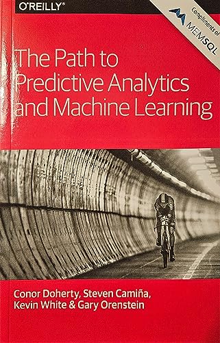 Imagen de archivo de The Path to Predictive Analytics and Machine Learning a la venta por The Maryland Book Bank