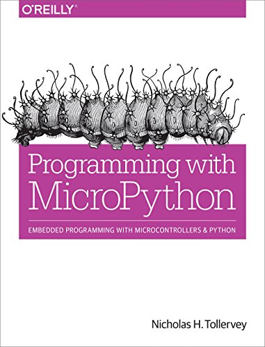 9781491972731: Programming with Micropython: Embedded Programming with Microcontrollers and Python